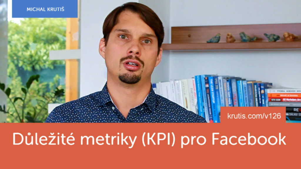 Důležité metriky (KPI) pro Facebook #126
