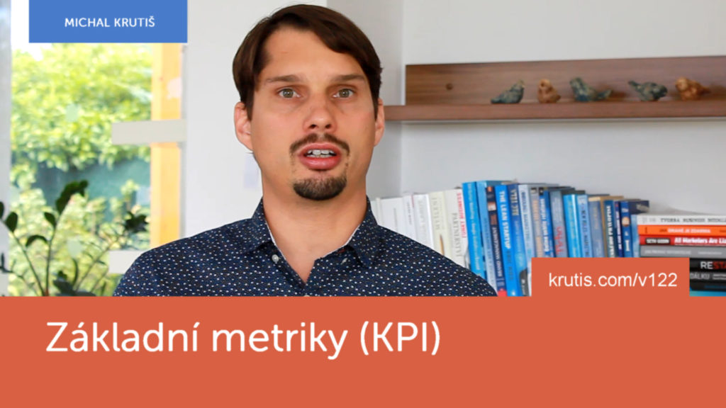 Základní metriky (KPI) online marketingu #122