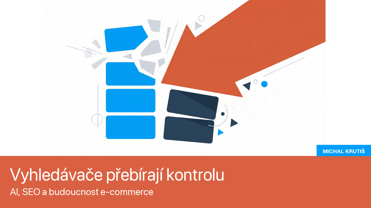 Svět vyhledávání se změnil. Vyhledávače pomocí AI upevňují kontrolu nad informacemi a ziskovostí ecommerce firem