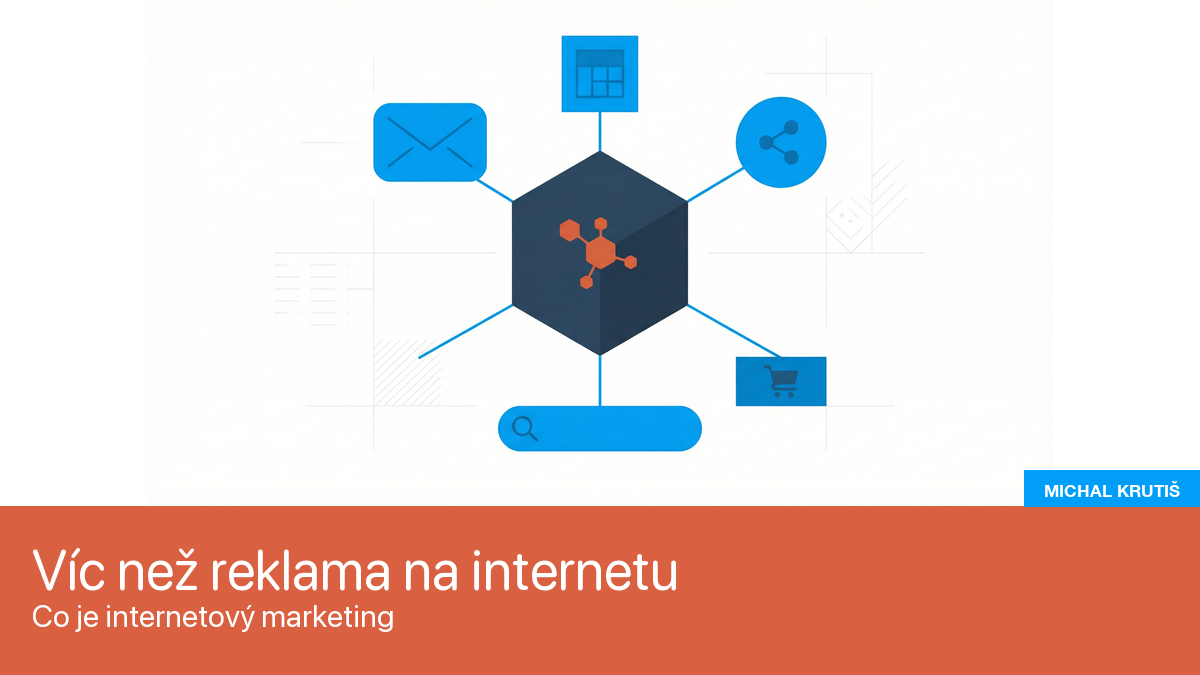 Co je internetový marketing: definice, nástroje a vliv na klasický marketing